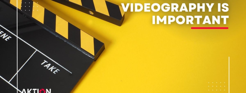 Why videography is important