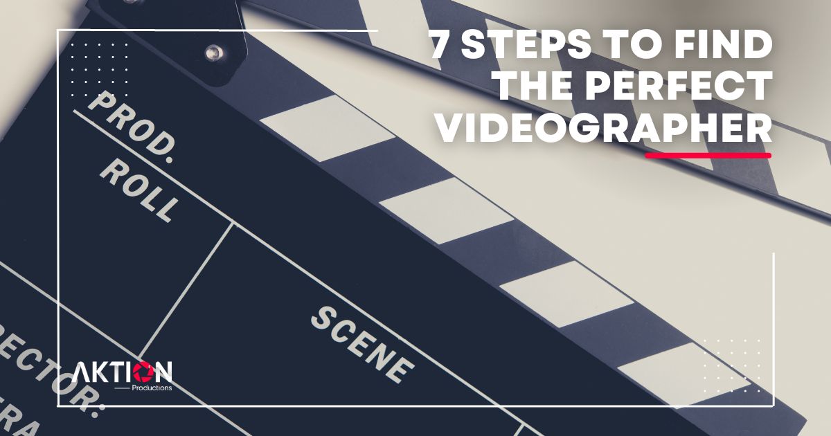 Read more about the article 7 Steps for How to Find the Perfect Videographer – A Comprehensive Guide