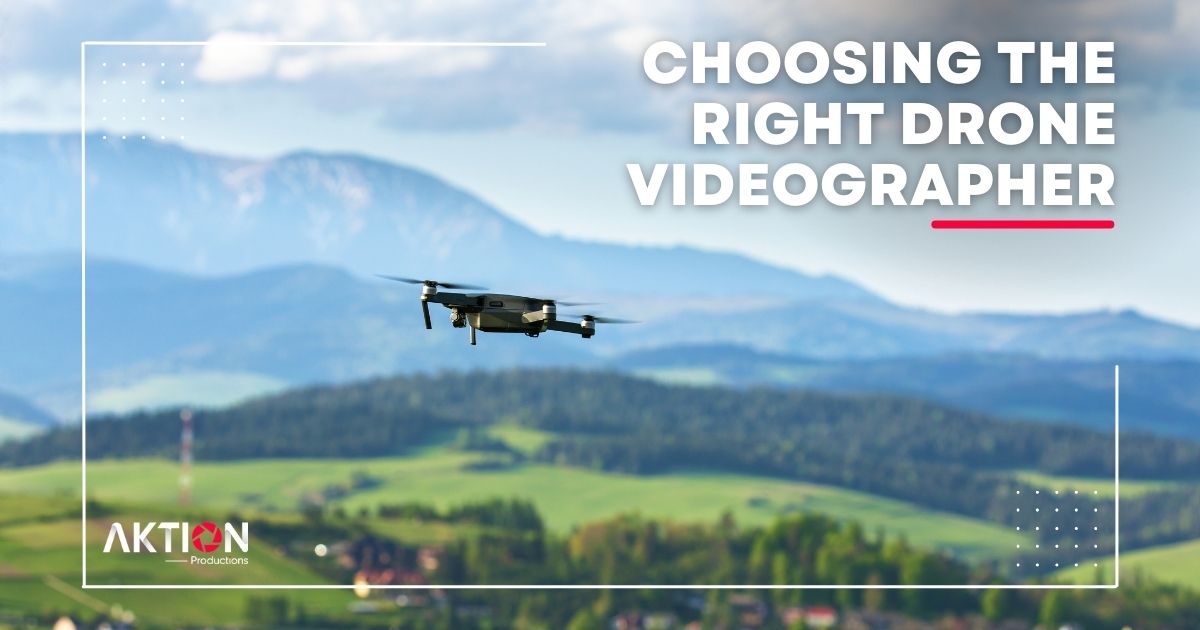 Read more about the article How to Choose the Right Drone Videographer