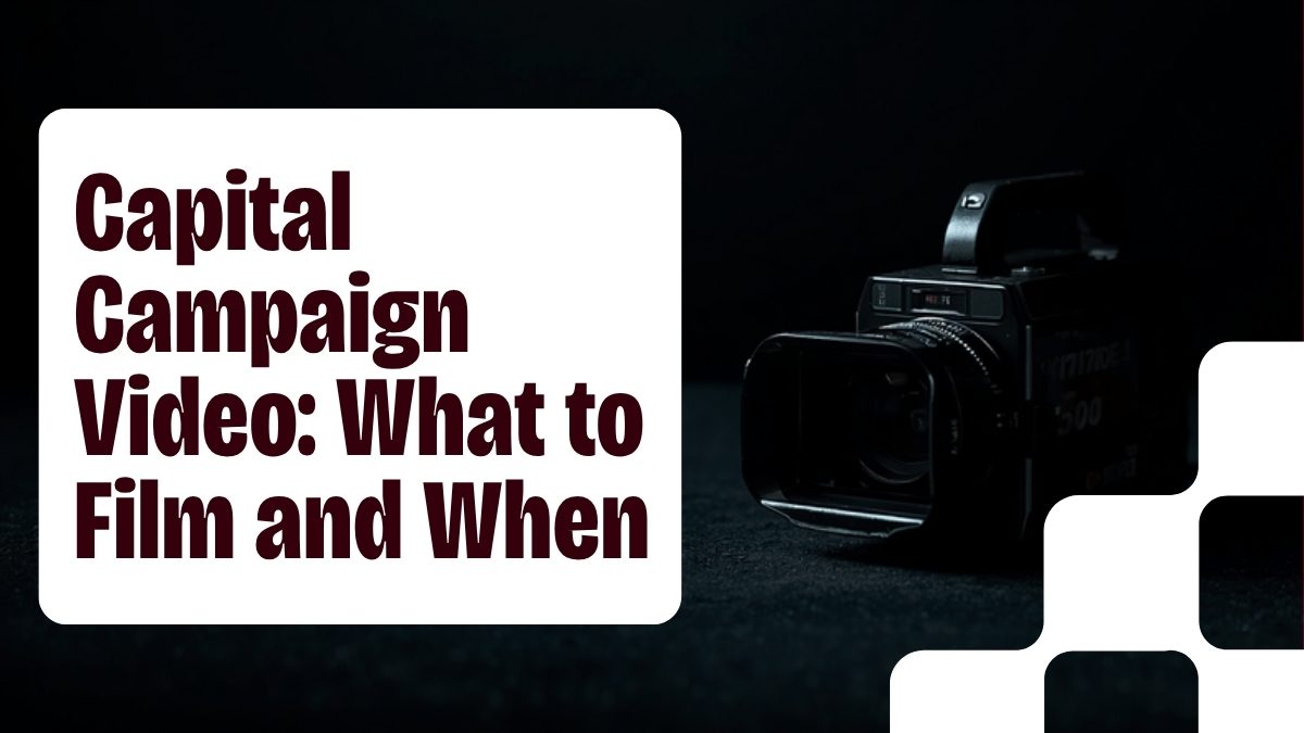 You are currently viewing Capital Campaign Video: What to Film and When