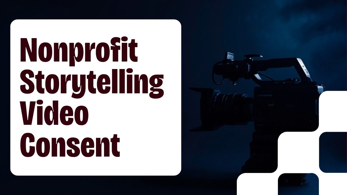 You are currently viewing Nonprofit Storytelling Video Consent: How to Film Beneficiary Stories With Dignity